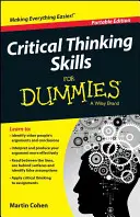 La pensée critique pour les nuls - Critical Thinking Skills for Dummies