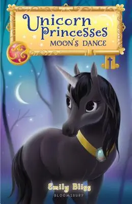 Princesses Licornes 6 : La danse de la lune - Unicorn Princesses 6: Moon's Dance