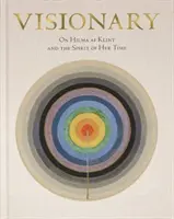 Hilma AF Klint : Visionnaire - Hilma AF Klint: Visionary