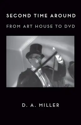 La deuxième fois : De la maison de l'art au DVD - Second Time Around: From Art House to DVD