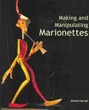 Fabriquer et manipuler des marionnettes - Making and Manipulating Marionettes