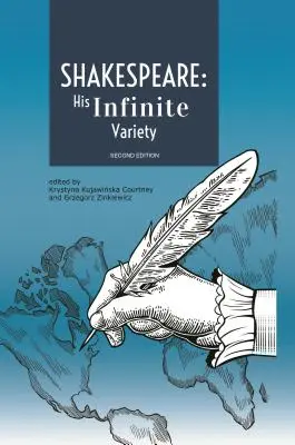 Shakespeare : Son infinie variété : Célébration du 400e anniversaire de sa mort - Shakespeare: His Infinite Variety: Celebrating the 400th Anniversary of His Death