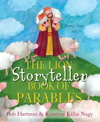 Le livre des paraboles du conteur Lion - The Lion Storyteller Book of Parables