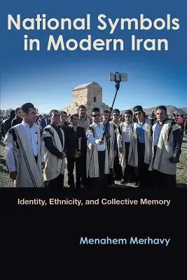 Symboles nationaux dans l'Iran moderne : Identité, ethnicité et mémoire collective - National Symbols in Modern Iran: Identity, Ethnicity, and Collective Memory