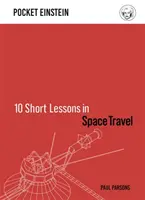 10 courtes leçons sur les voyages dans l'espace - 10 Short Lessons in Space Travel