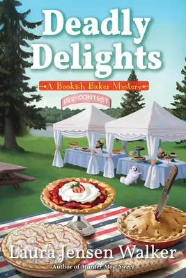 Délices mortels : Mystère de la boulangère - Deadly Delights: A Bookish Baker Mystery