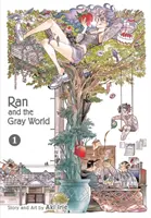 Ran et le monde gris, tome 1 - Ran and the Gray World, Vol. 1