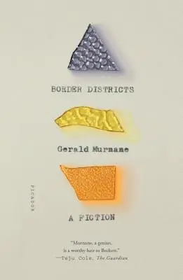 Districts frontaliers : Une fiction - Border Districts: A Fiction