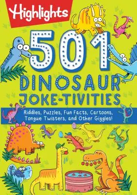 501 Dinosaur Joke-tivities : Énigmes, puzzles, faits amusants, dessins animés, virelangues et autres joyeusetés ! - 501 Dinosaur Joke-tivities: Riddles, Puzzles, Fun Facts, Cartoons, Tongue Twisters, and Other Giggles!
