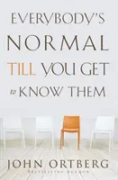 Tout le monde est normal jusqu'à ce qu'on le connaisse - Everybody's Normal Till You Get to Know Them