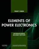 Elements of Power Electronics (Krein Dr. Philip (Professor Professor University of Illinois at Urbana-Champaign))