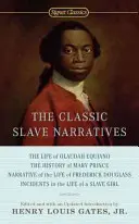 Les récits classiques d'esclaves - The Classic Slave Narratives