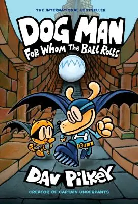 L'Homme Chien : Pour qui roule la balle : Un roman graphique (L'homme-chien n°7) : Le créateur de Captain Underpants (Library Edition), 7 - Dog Man: For Whom the Ball Rolls: A Graphic Novel (Dog Man #7): From the Creator of Captain Underpants (Library Edition), 7