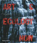 L'art et l'écologie aujourd'hui - Art & Ecology Now