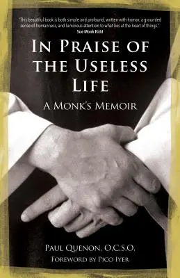 Éloge de la vie inutile : Les mémoires d'un moine - In Praise of the Useless Life: A Monk's Memoir