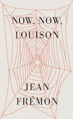 Maintenant, maintenant, Louison - Now, Now, Louison