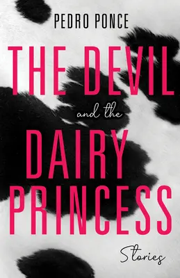 Le diable et la princesse laitière : Histoires - The Devil and the Dairy Princess: Stories