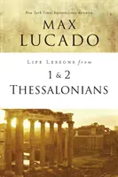 Leçons de vie tirées de 1 et 2 Thessaloniciens : Une vie transcendante dans un monde éphémère - Life Lessons from 1 and 2 Thessalonians: Transcendent Living in a Transient World