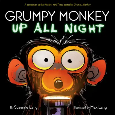 Grumpy Monkey Up All Night (Le singe grincheux est debout toute la nuit) - Grumpy Monkey Up All Night