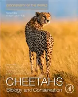 Les guépards : Biologie et conservation : Biodiversité du monde : La conservation, des gènes aux paysages - Cheetahs: Biology and Conservation: Biodiversity of the World: Conservation from Genes to Landscapes