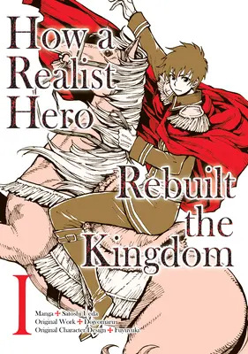 Comment un héros réaliste reconstruit le royaume (Manga) : Omnibus 1 - How a Realist Hero Rebuilt the Kingdom (Manga): Omnibus 1