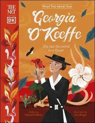 Rencontre avec Georgia O'Keeffe - Elle voyait le monde dans une fleur - Met Georgia O'Keeffe - She Saw the World in a Flower