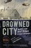 La ville noyée : L'ouragan Katrina et la Nouvelle-Orléans - Drowned City: Hurricane Katrina and New Orleans