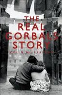 La véritable histoire des Gorbals : Histoires vraies des rues les plus dangereuses de Glasgow - The Real Gorbals Story: True Tales from Glasgow's Meanest Streets