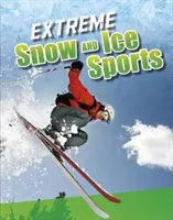 Sports extrêmes de neige et de glace - Extreme Snow and Ice Sports