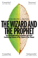 Le magicien et le prophète - La science et l'avenir de notre planète - Wizard and the Prophet - Science and the Future of Our Planet