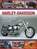 Harley-Davidson : La moto la plus vénérée au monde présentée dans plus de 570 photographies splendides - Harley-Davidson: The Most Revered Motorcycle in the World Shown in Over 570 Glorious Photographs