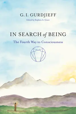 À la recherche de l'être : La quatrième voie vers la conscience - In Search of Being: The Fourth Way to Consciousness