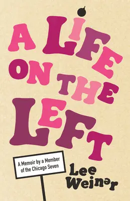 La conspiration de l'émeute : La vie et l'époque de l'un des 7 de Chicago - Conspiracy to Riot: The Life and Times of One of the Chicago 7