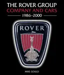 Le groupe Rover : La société et les voitures 1986-2000 - The Rover Group: Company and Cars 1986-2000