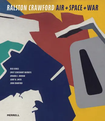 Ralston Crawford : Air + Espace + Guerre - Ralston Crawford: Air + Space + War