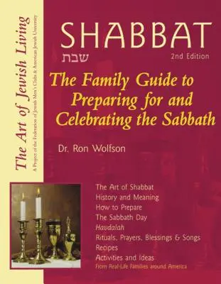 Shabbat (2e édition) : Le guide familial pour préparer et célébrer le shabbat - Shabbat (2nd Edition): The Family Guide to Preparing for and Celebrating the Sabbath