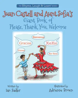 Juan Castell & Tante Sofia's Book of Please, Thank You, Welcome, Volume 4 - Juan Castell & Aunt Sofia's Book of Please, Thank You, Welcome, Volume 4