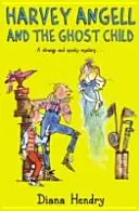 Harvey Angell et l'enfant fantôme - Harvey Angell And The Ghost Child