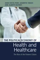 L'économie politique de la santé et des soins de santé : La montée du patient citoyen - The Political Economy of Health and Healthcare: The Rise of the Patient Citizen