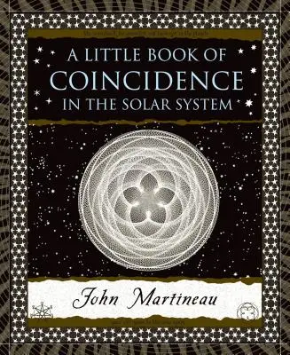 Un petit livre de coïncidences : Dans le système solaire - A Little Book of Coincidence: In the Solar System