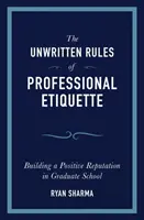 Les règles non écrites de l'étiquette professionnelle - The Unwritten Rules of Professional Etiquette