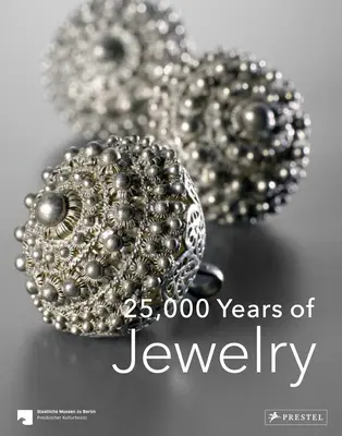 25 000 ans de bijoux - 25,000 Years of Jewelry