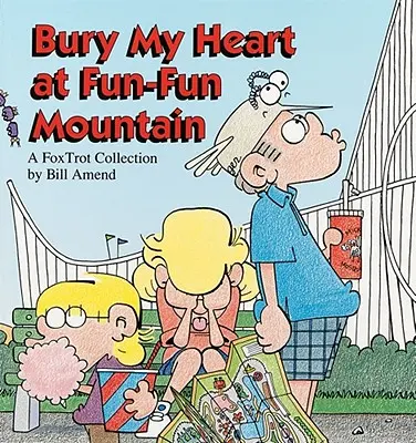 Enterrez mon cœur à Fun-Fun Mountain - Bury My Heart at Fun-Fun Mountain