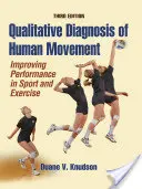 Diagnostic qualitatif du mouvement humain : Améliorer les performances dans le sport et l'exercice - Qualitative Diagnosis of Human Movement: Improving Performance in Sport and Exercise