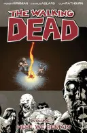 The Walking Dead Volume 9 : Here We Remain - The Walking Dead Volume 9: Here We Remain