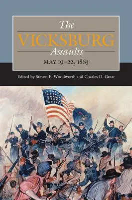 Les assauts de Vicksburg, 19-22 mai 1863 - The Vicksburg Assaults, May 19-22, 1863