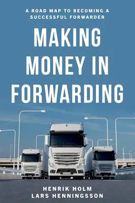 Gagner de l'argent en faisant du transport - Making Money in Forwarding