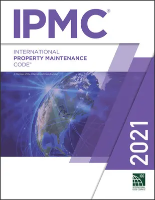 2021 Code international de l'entretien des biens - 2021 International Property Maintenance Code