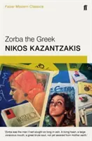 Zorba le Grec - Faber Modern Classics - Zorba the Greek - Faber Modern Classics