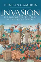 Invasion : La tentative française oubliée de conquérir l'Angleterre - Invasion: The Forgotten French Bid to Conquer England